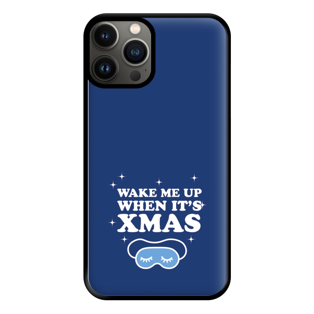 Wake Me Up When Its Xmas Phone Case for iPhone 13 Pro Max