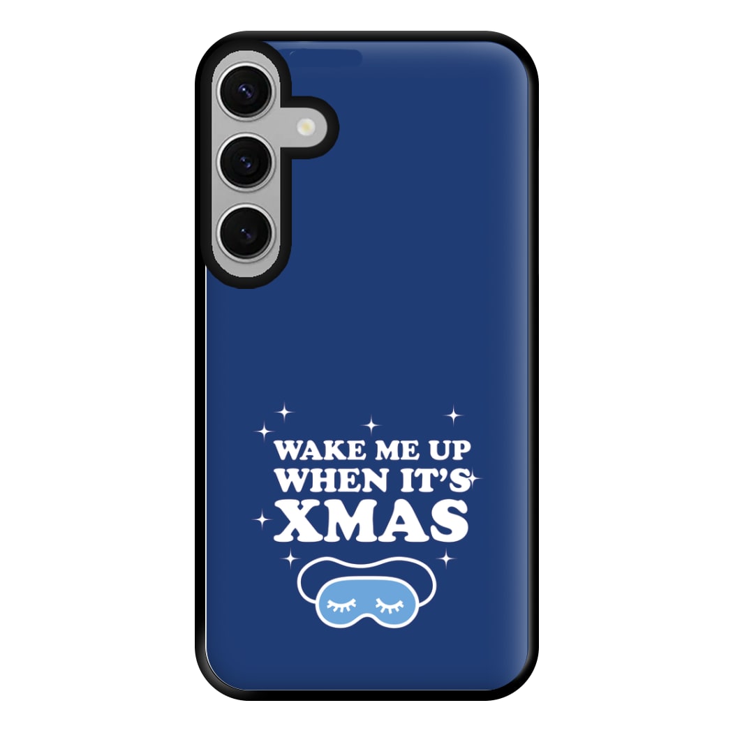 Wake Me Up When Its Xmas Phone Case for Galaxy S24FE