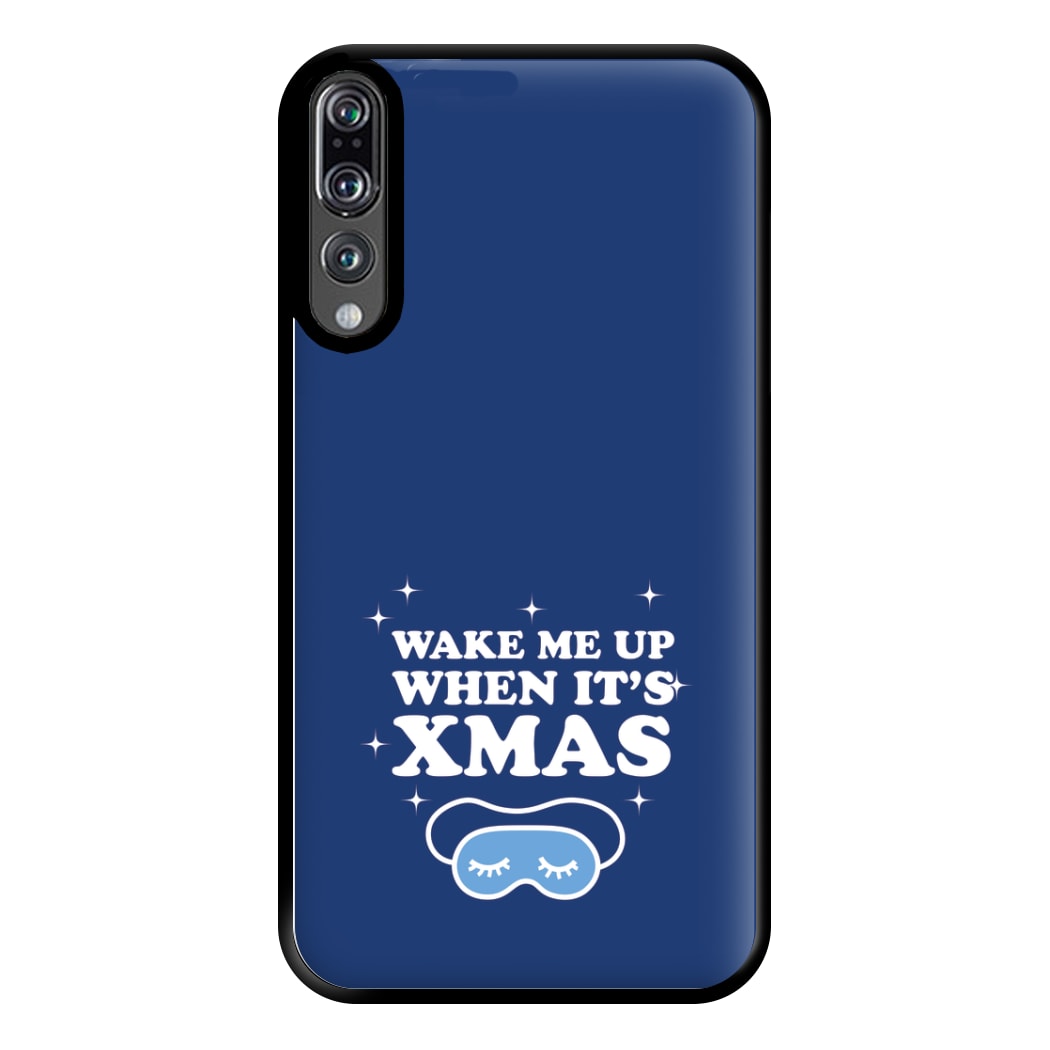 Wake Me Up When Its Xmas Phone Case for Huawei P20 Pro