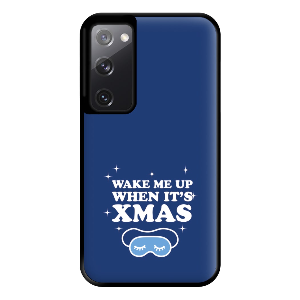 Wake Me Up When Its Xmas Phone Case for Galaxy S20FE