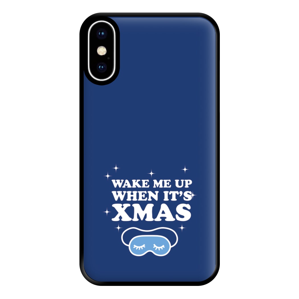 Wake Me Up When Its Xmas Phone Case for iPhone XS Max