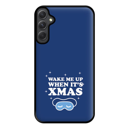 Wake Me Up When Its Xmas Phone Case for Galaxy A54