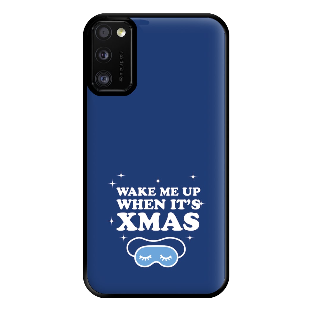 Wake Me Up When Its Xmas Phone Case for Galaxy A41