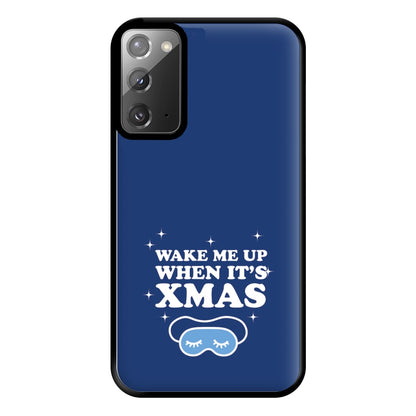 Wake Me Up When Its Xmas Phone Case for Galaxy Note 20 Ultra