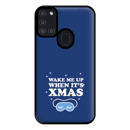 Wake Me Up When Its Xmas Phone Case for Galaxy A21s