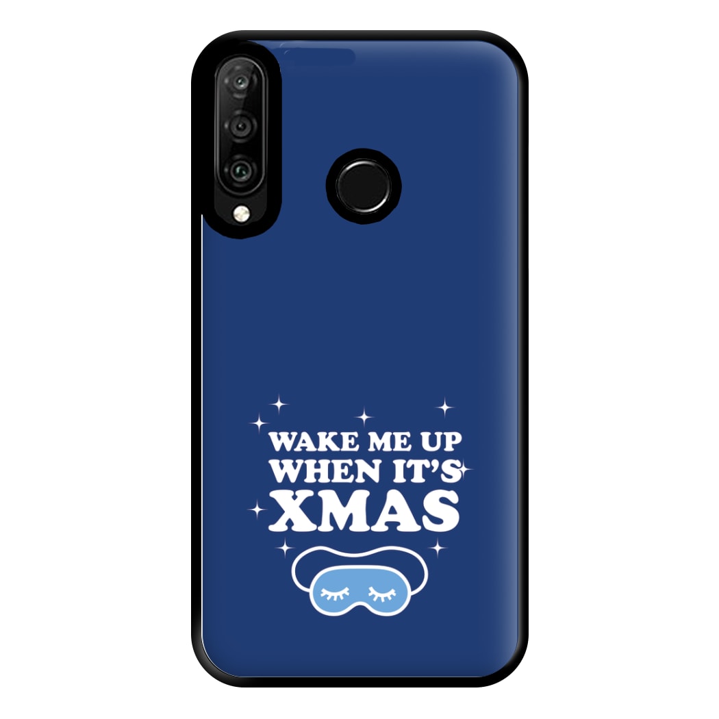 Wake Me Up When Its Xmas Phone Case for Huawei P30 Lite