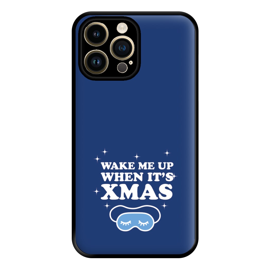 Wake Me Up When Its Xmas Phone Case for iPhone 14 Pro Max