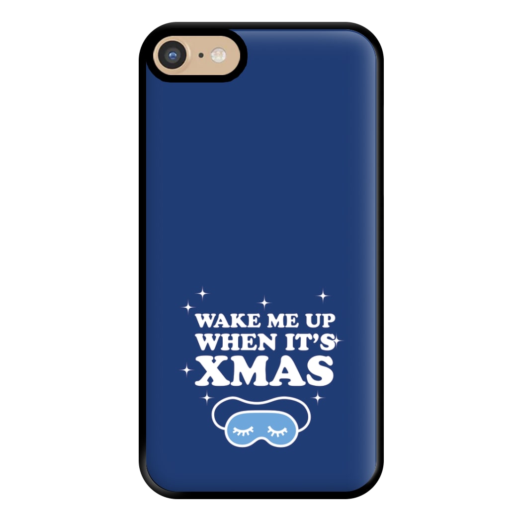 Wake Me Up When Its Xmas Phone Case for iPhone 6 / 7 / 8 / SE