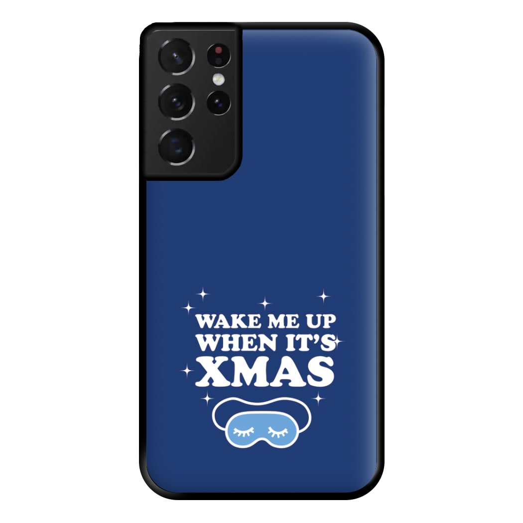 Wake Me Up When Its Xmas Phone Case for Galaxy S21 Ultra