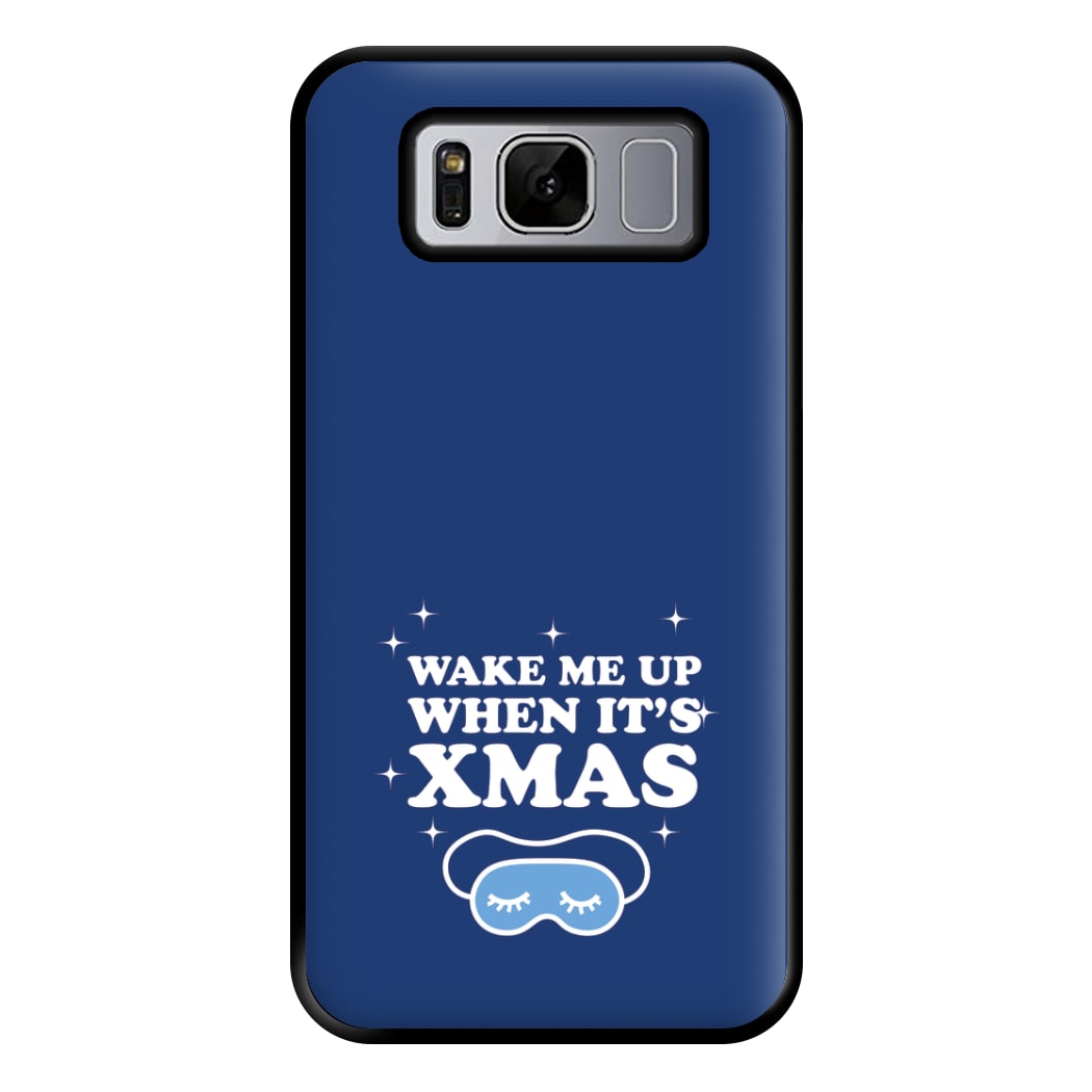 Wake Me Up When Its Xmas Phone Case for Galaxy S8 Plus