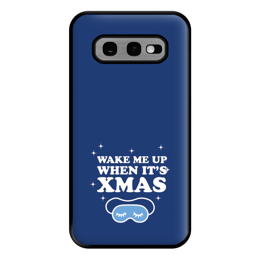 Wake Me Up When Its Xmas Phone Case for Galaxy S10e