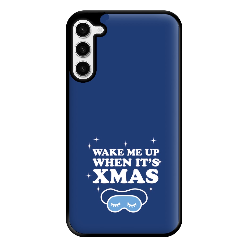 Wake Me Up When Its Xmas Phone Case for Galaxy S23 Plus