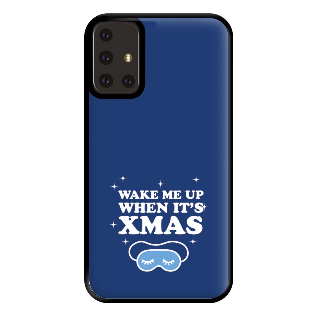 Wake Me Up When Its Xmas Phone Case for Galaxy A71