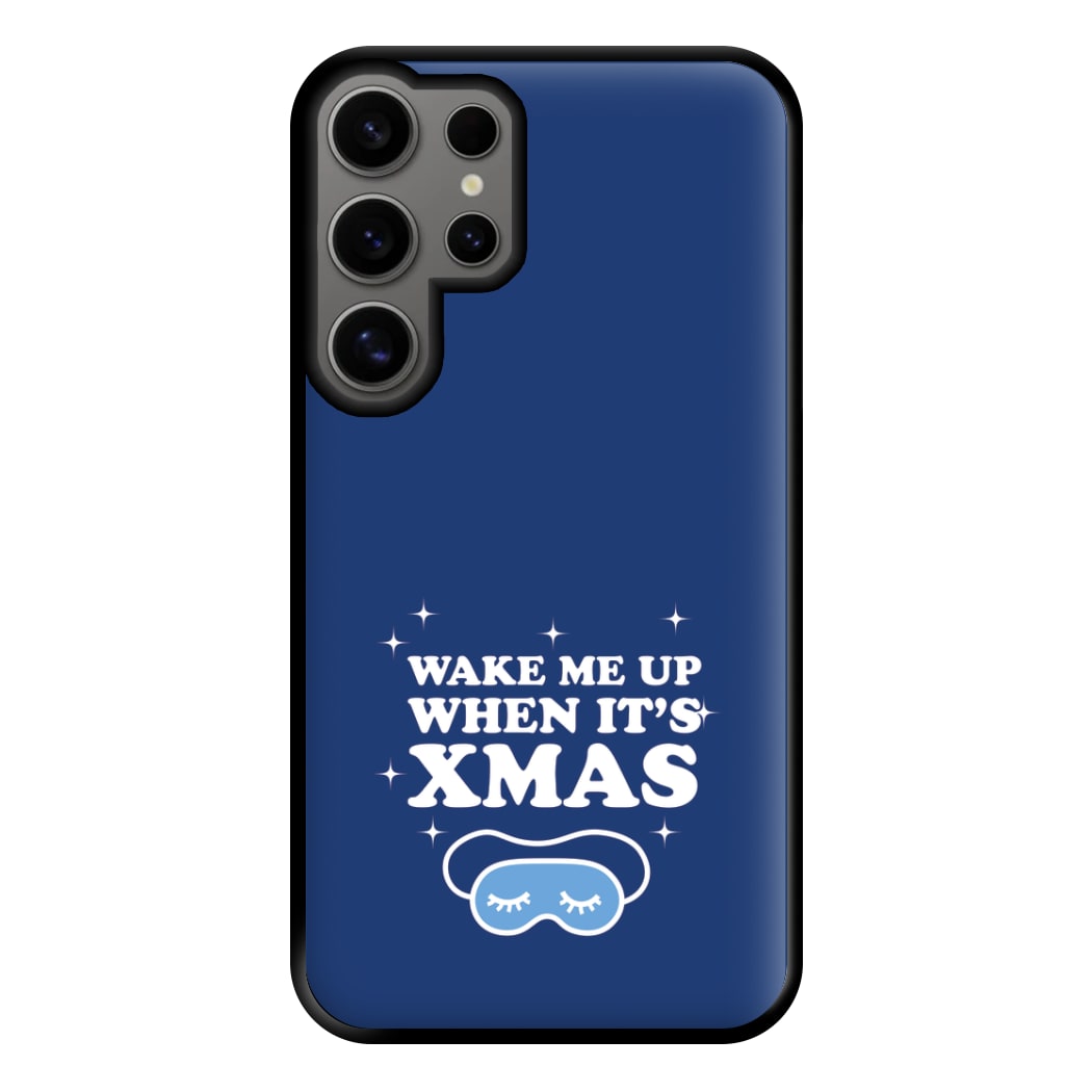 Wake Me Up When Its Xmas Phone Case for Galaxy S24 Ultra