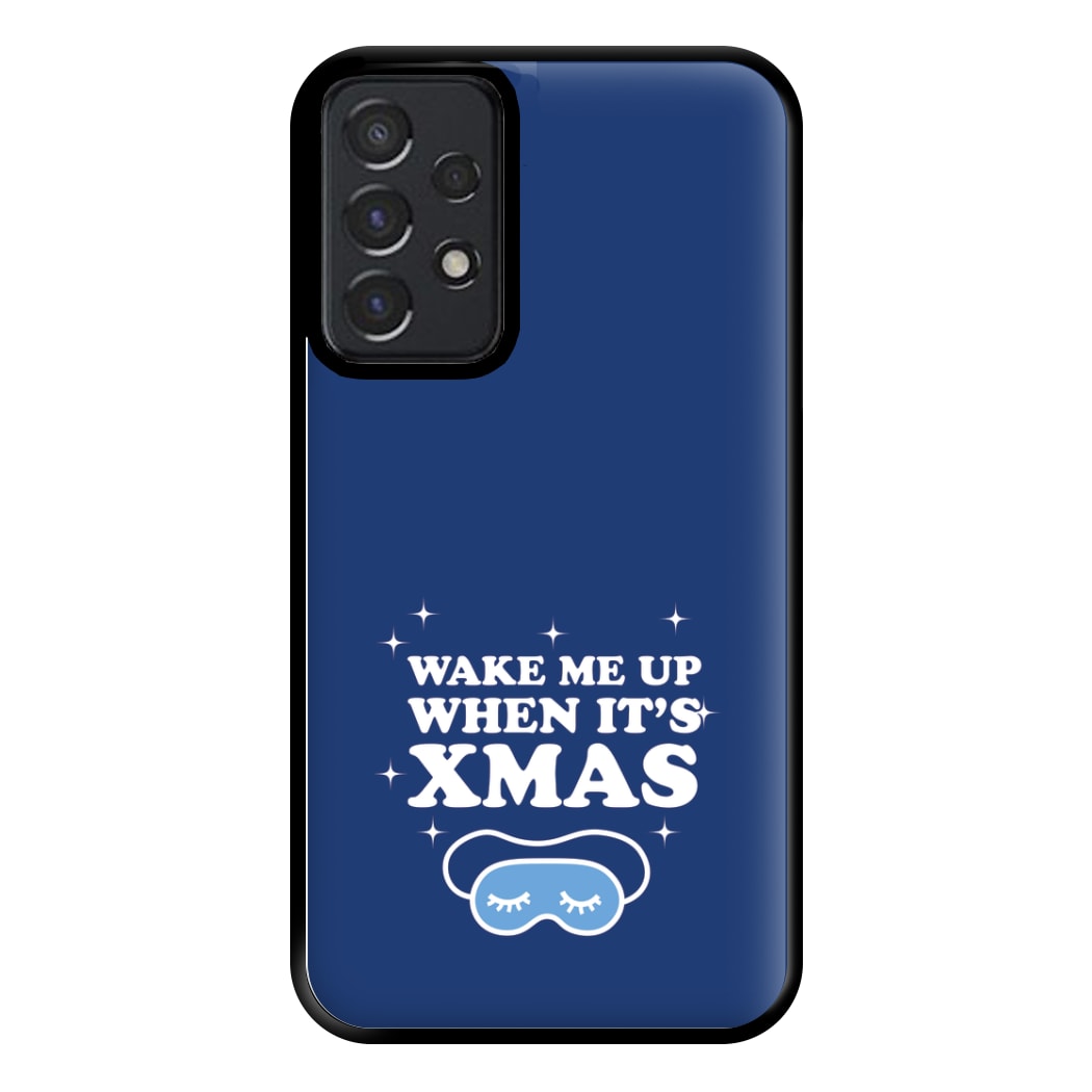 Wake Me Up When Its Xmas Phone Case for Galaxy A52 / A52s