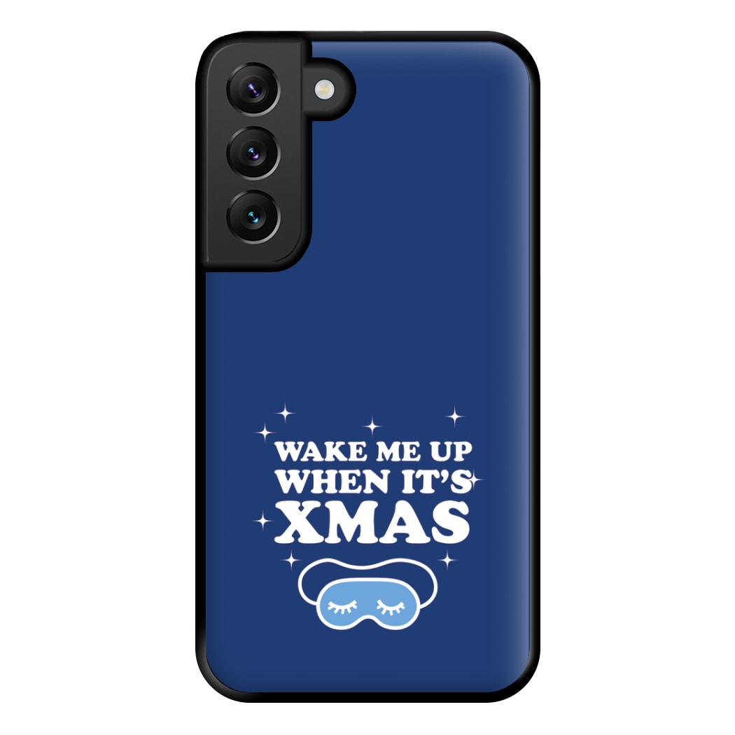 Wake Me Up When Its Xmas Phone Case for Galaxy S22 Plus