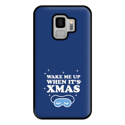 Wake Me Up When Its Xmas Phone Case for Galaxy S9 Plus