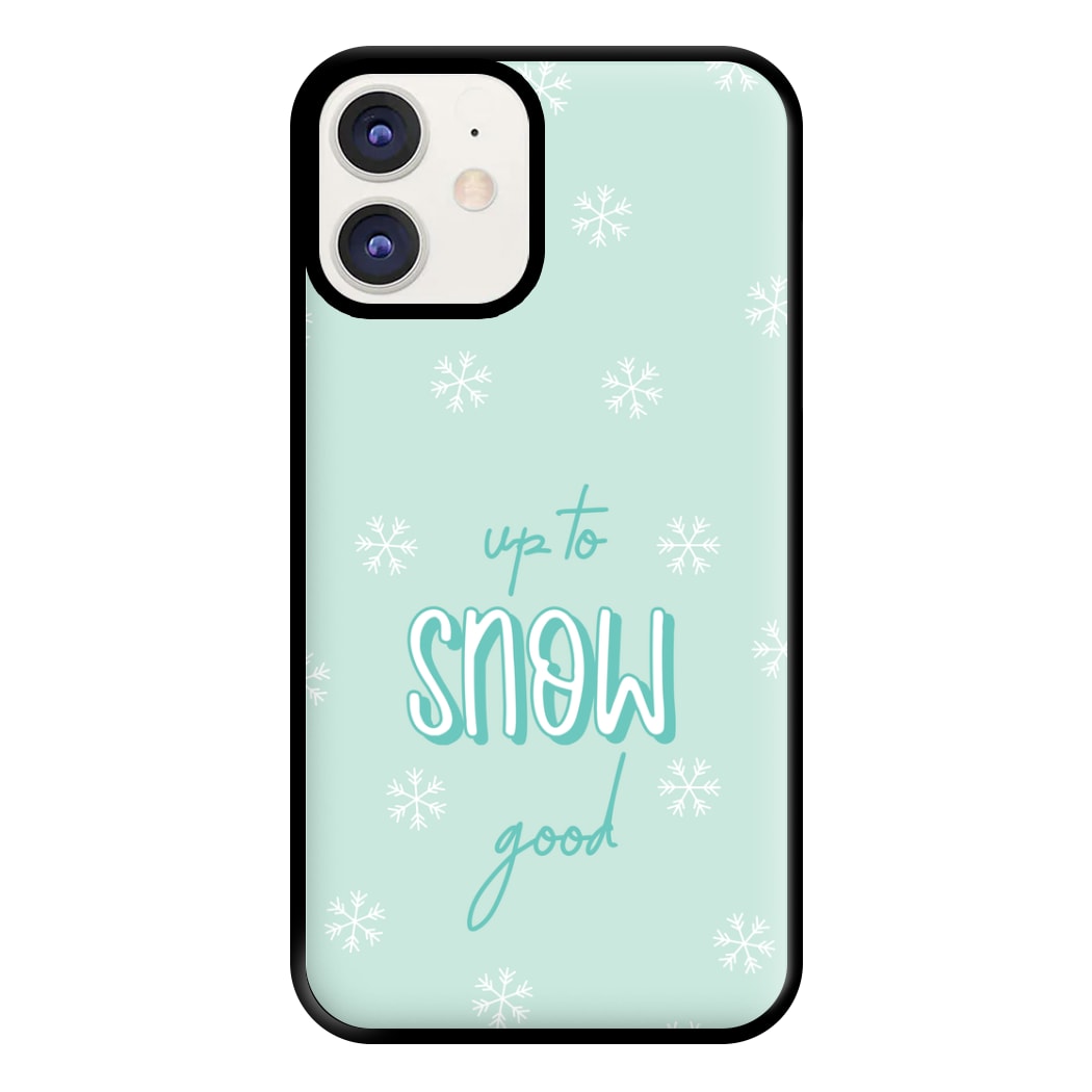 Up To Snow Good This Year Phone Case for iPhone 12 / 12 Pro