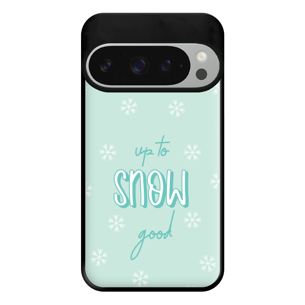 Up To Snow Good This Year Phone Case for Google Pixel 9 Pro XL