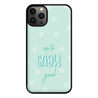 Up To Snow Good This Year Phone Case for iPhone 13