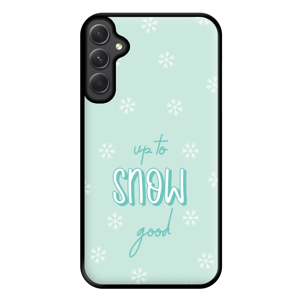 Up To Snow Good This Year Phone Case for Galaxy A34