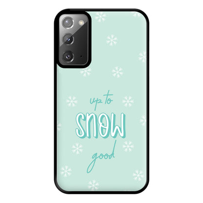 Up To Snow Good This Year Phone Case for Galaxy Note 20 Ultra