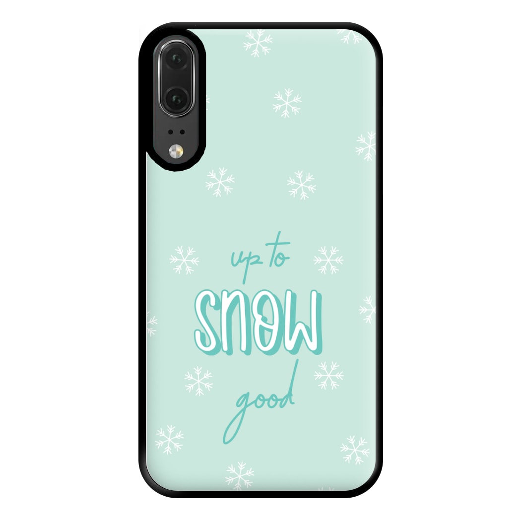 Up To Snow Good This Year Phone Case for Huawei P20