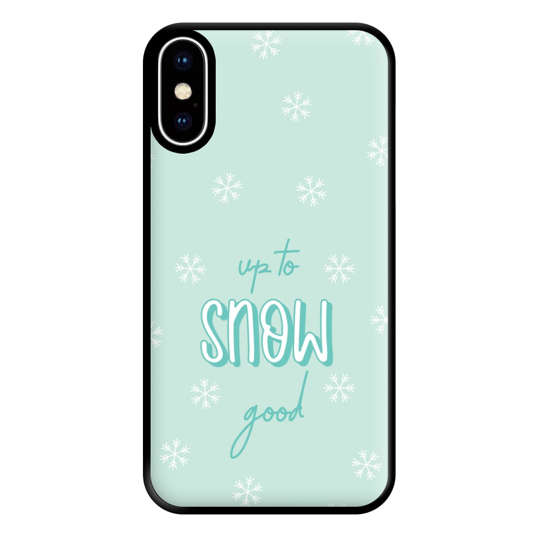 Up To Snow Good This Year Phone Case for iPhone XS Max