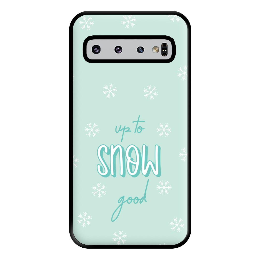 Up To Snow Good This Year Phone Case for Galaxy S10 Plus