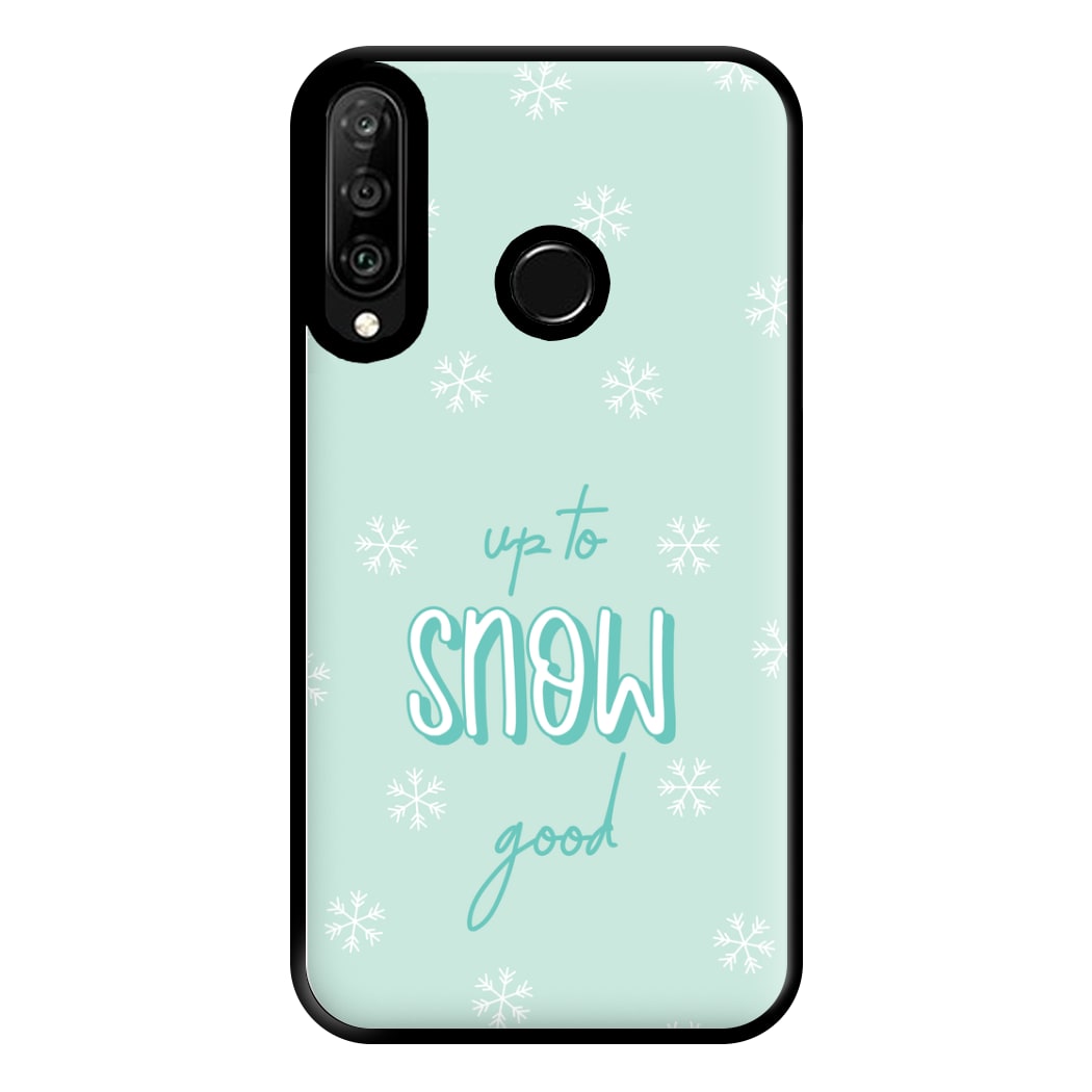 Up To Snow Good This Year Phone Case for Huawei P30 Lite