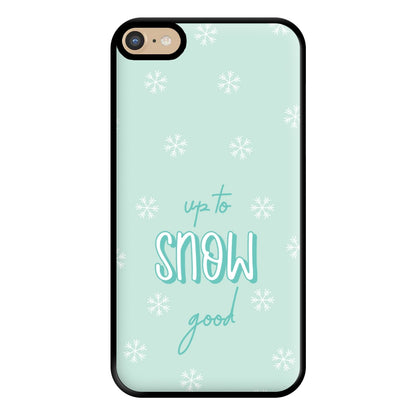 Up To Snow Good This Year Phone Case for iPhone 6 Plus / 7 Plus / 8 Plus