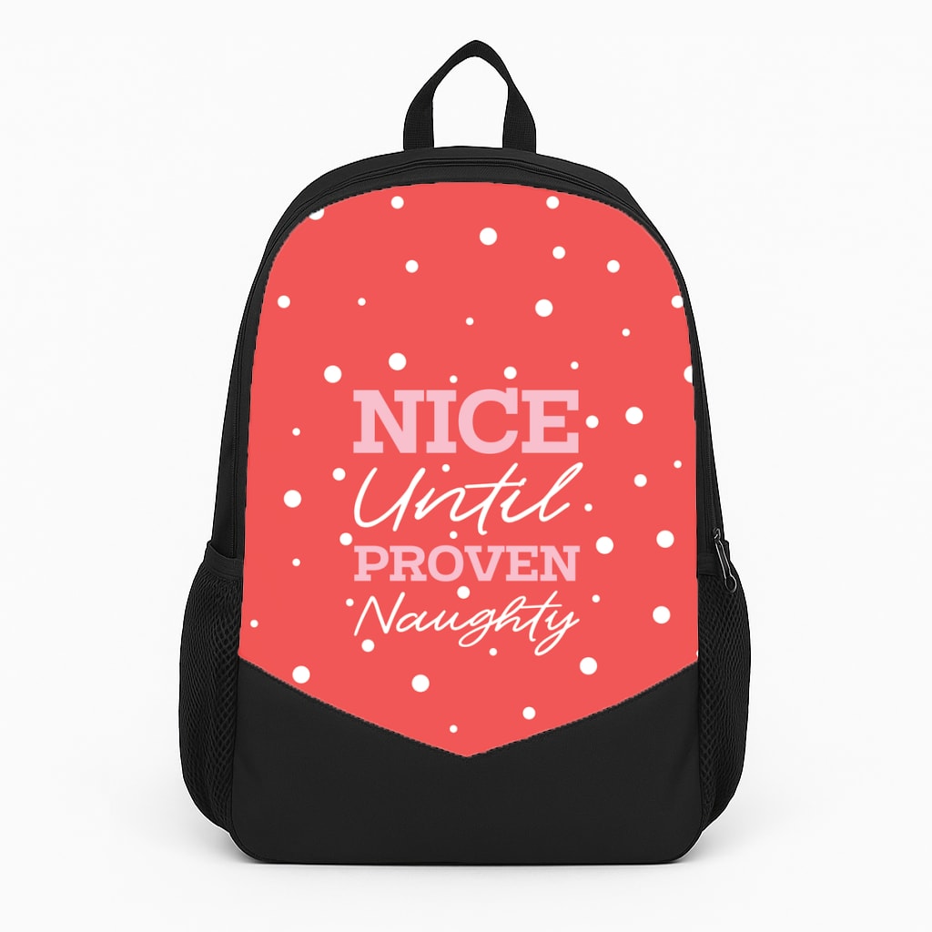 Nice Until Proven Naughty Backpack