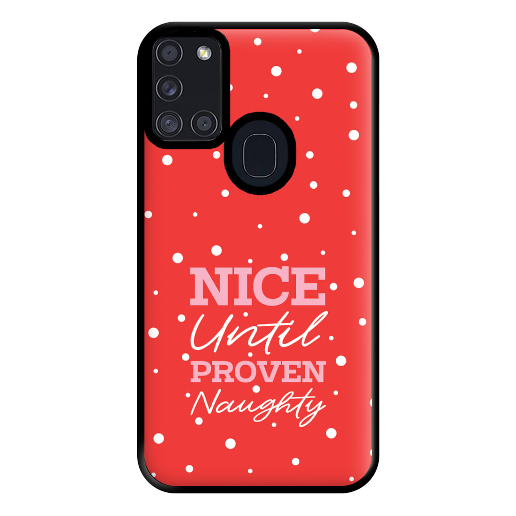 Nice Until Proven Naughty Phone Case for Galaxy A21s