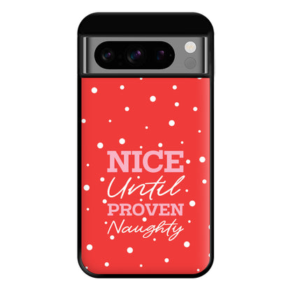 Nice Until Proven Naughty Phone Case for Google Pixel 8 Pro