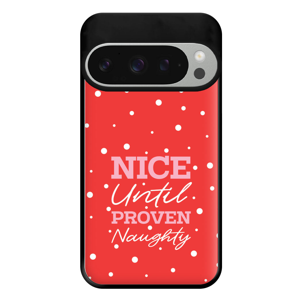 Nice Until Proven Naughty Phone Case for Google Pixel 9 Pro XL