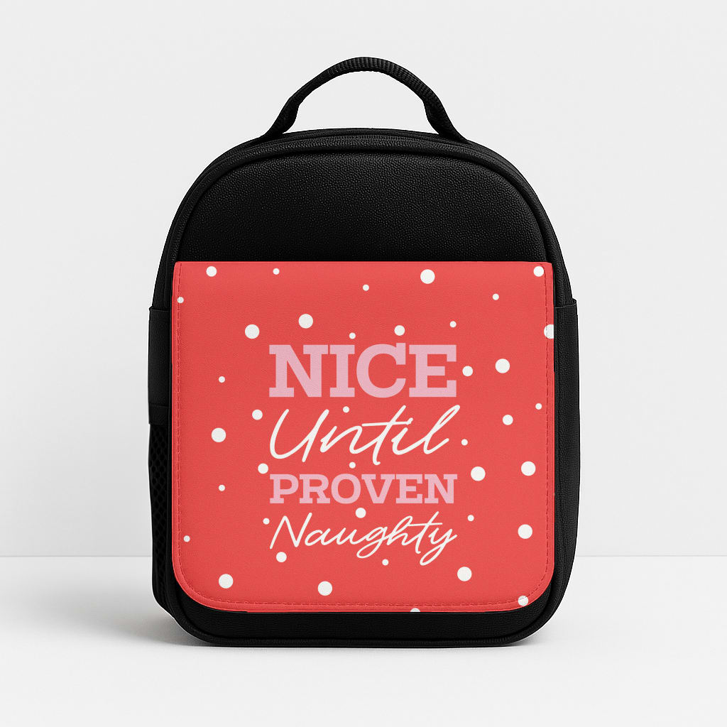 Nice Until Proven Naughty Lunchbox