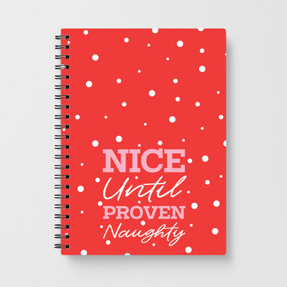 Nice Until Proven Naughty Notebook