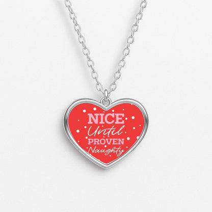 Nice Until Proven Naughty Necklace