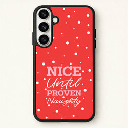 Nice Until Proven Naughty Phone Case for Galaxy S26