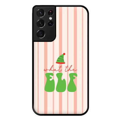 What The Elf Phone Case for Galaxy S21 Ultra