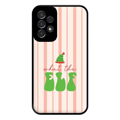 What The Elf Phone Case for Galaxy A53