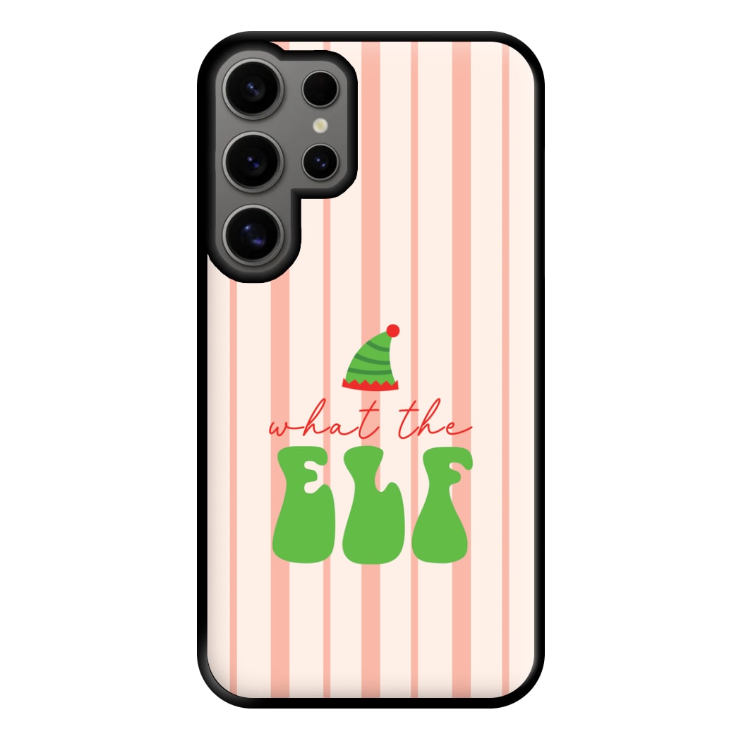 What The Elf Phone Case for Galaxy S24 Ultra