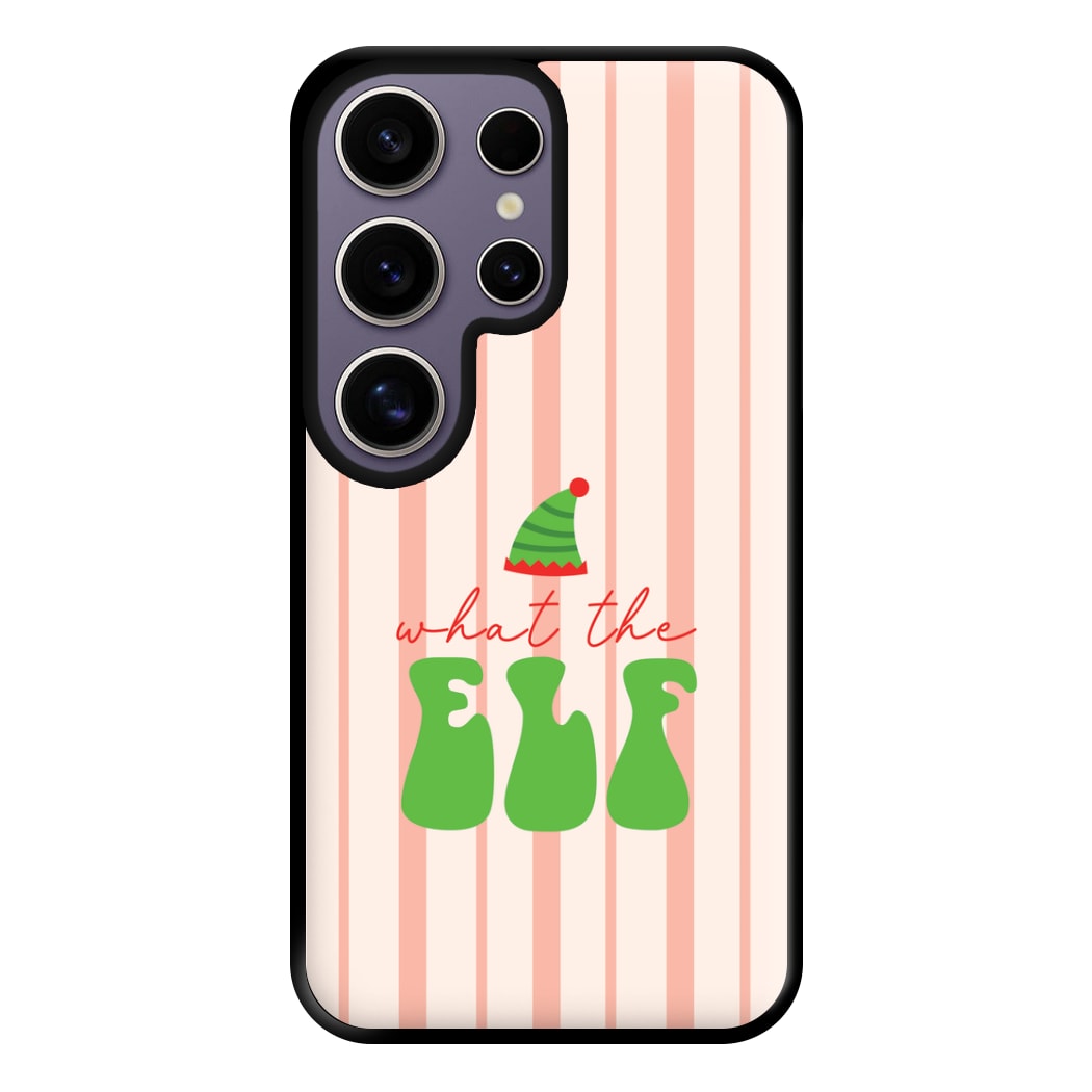 What The Elf Phone Case for Galaxy S25 Ultra