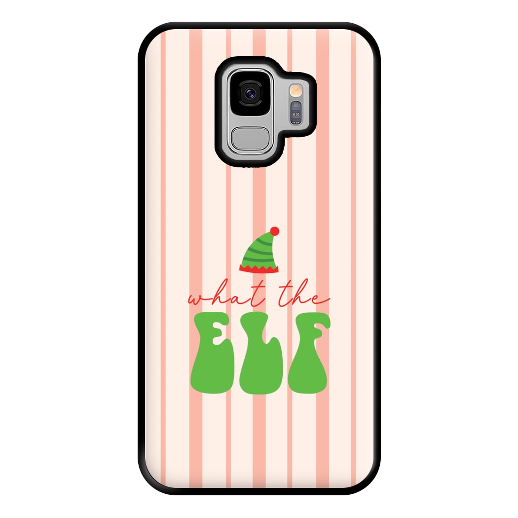 What The Elf Phone Case for Galaxy S9 Plus