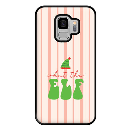 What The Elf Phone Case for Galaxy S9 Plus