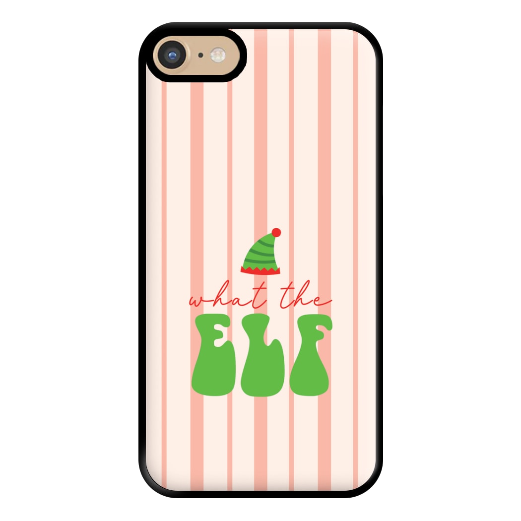 What The Elf Phone Case for iPhone 6 / 7 / 8 / SE