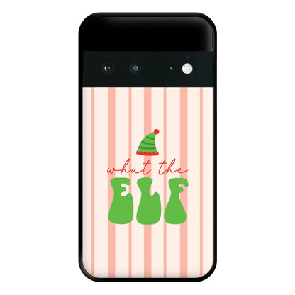 What The Elf Phone Case for Google Pixel 6a