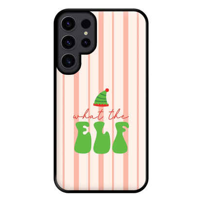 What The Elf Phone Case for Galaxy S23 Ultra