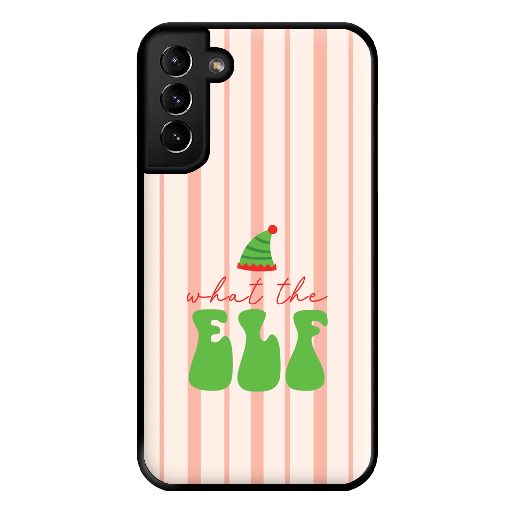 What The Elf Phone Case for Galaxy S21 Plus