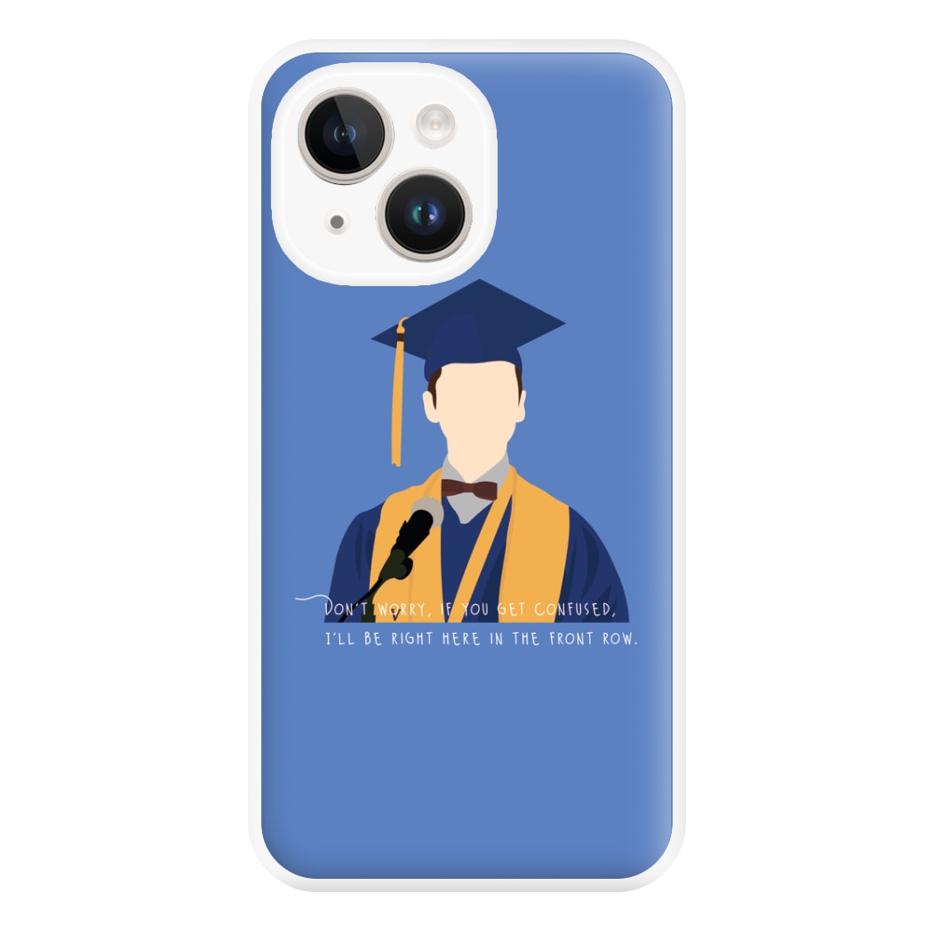 I'll Be Right Here In The Front Row - Sheldon Phone Case for iPhone 14 Plus